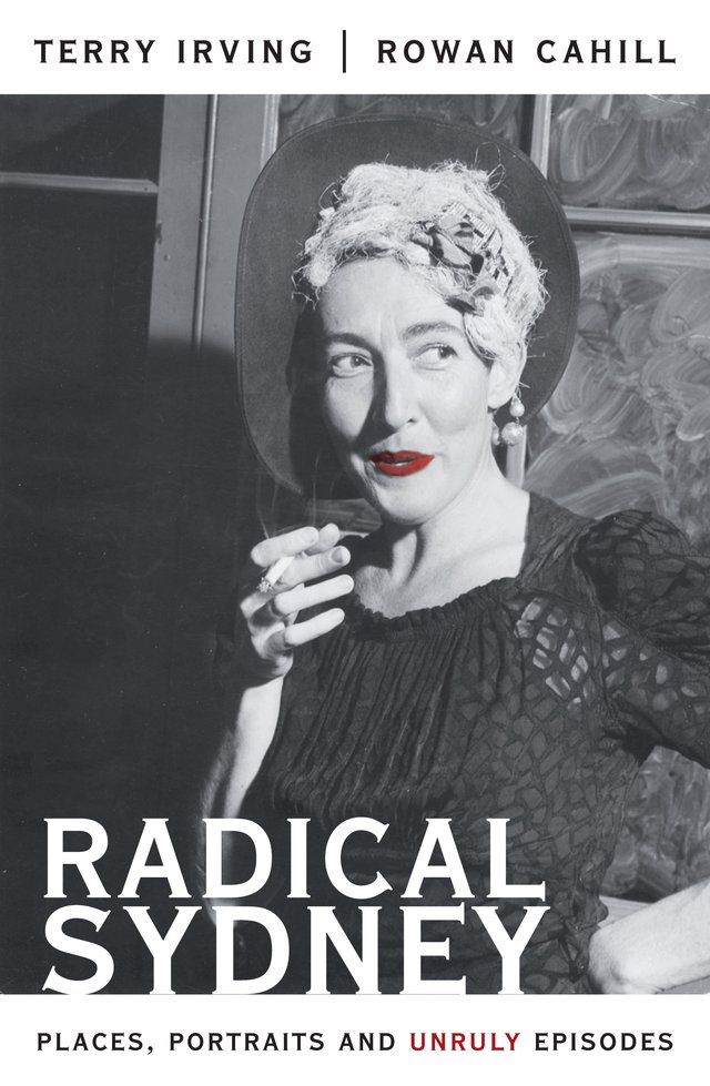 Radical Sydney: Places, Portraits, and Unruly Episodes